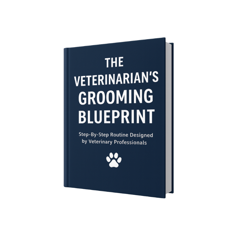 The Veterinarian’s Grooming Blueprint - Step by Step Routine Designed by Veterinary Professionals
